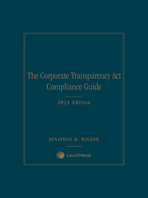 cover image of The Corporate Transparency Act Compliance Guide